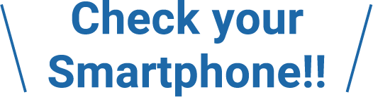 Check your Smartphone!!