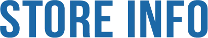 STORE INFO